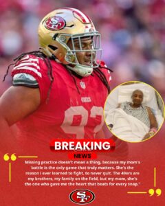 A quiet absence stunned the 49ers locker room when a defensive lineman didn’t show up to practice, not because of injury or discipline, but because he made a choice that stopped everything cold, donating blood to save his mother’s life and reminding the NFL what real strength actually looks like