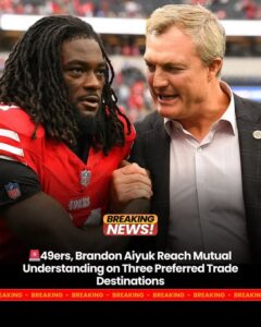 49ers, Brandon Aiyuk Reach Mutual Understanding on Three Preferred Trade Destinations